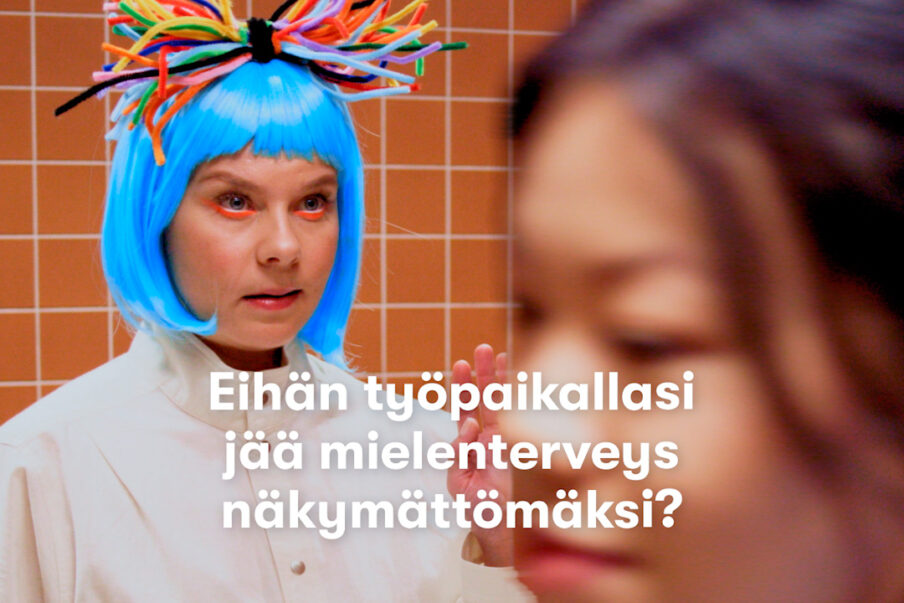 Kuvassa teksti: Eihän työpaikallasi jää mielenterveys näkymöttämäksi? Kaksi ihmistä, jo ista toisella siniset polkkamalliset hiukset.