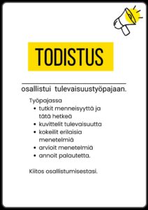 Todistus, jossa on megafoni ja teksti, siitä että on osallistunut tulevaisuustyöpajaan ja mitä työpajassa tehtiin. 