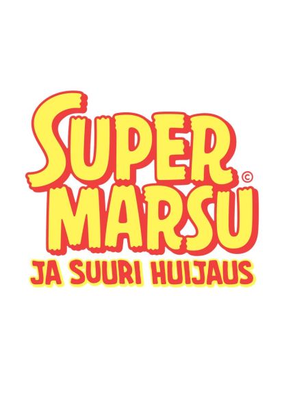 Yksityinen elokuvanäytös perheille: Supermarsu ja suuri huijaus