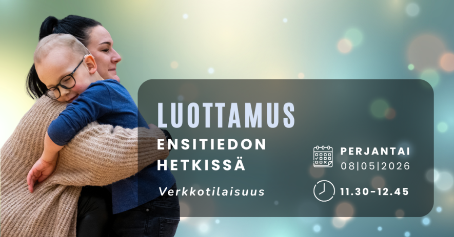 Luottamus ensitiedon hetkissä -verkkotilaisuus