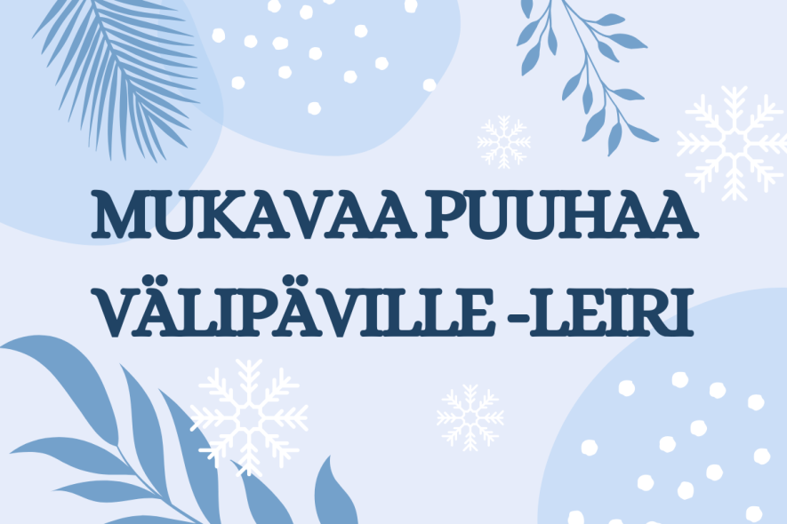 Mukavaa puuhaa välipäiville -yöleiri
